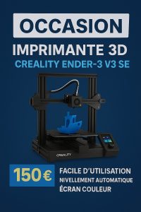 A saisir ! Imprimante 3D Occasion